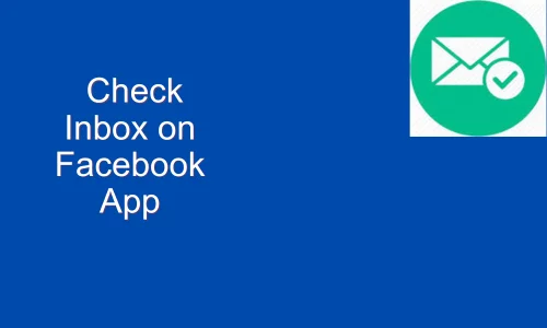 How to Check Inbox on Facebook App